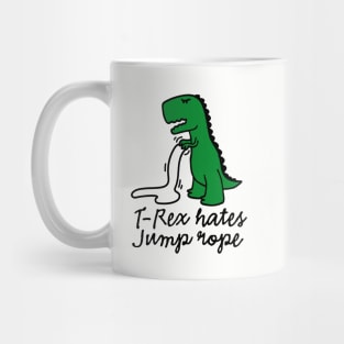 T-Rex hates jump rope Mug